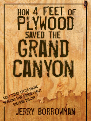 cover image of How Four Feet of Plywood Saved the Grand Canyon